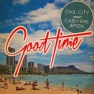 Owl City and Carly Rae Jepsen - Good Time - Mixed by Robert Orton